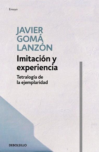 IMITACIÓN Y EXPERIENCIA (TETRALOGÍA DE LA EJEMPLARIDAD) | 9788466346269 | GOMÁ, JAVIER | Llibreria Drac - Librería de Olot | Comprar libros en catalán y castellano online