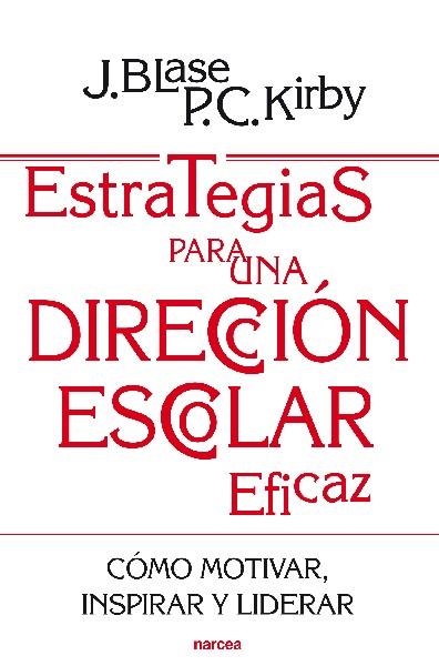 ESTRATEGIAS PARA UNA DIRECCION ESCOLAR EFICAZ | 9788427719378 | BLASE, JOSEPH; KIRBY, PEGGY C. | Llibreria Drac - Llibreria d'Olot | Comprar llibres en català i castellà online