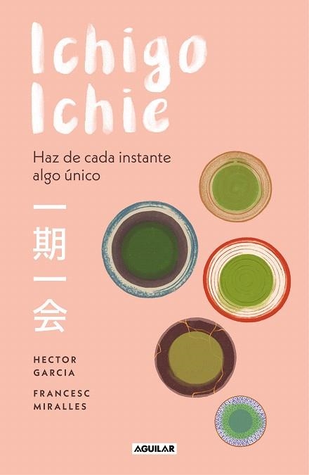 ICHIGO ICHIE | 9788403519510 | GARCÍA, HÉCTOR; MIRALLES, FRANCESC | Llibreria Drac - Librería de Olot | Comprar libros en catalán y castellano online