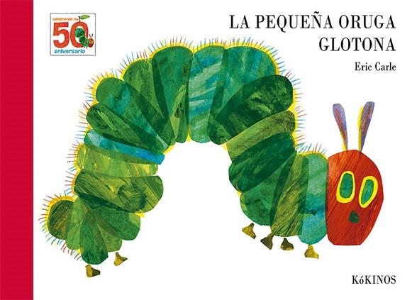 PEQUEÑA ORUGA GLOTONA, LA (50 ANIVERSARIO) | 9788417074609 | CARLE, ERIC | Llibreria Drac - Llibreria d'Olot | Comprar llibres en català i castellà online