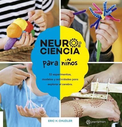 NEUROCIENCIA PARA NIÑOS | 9788434214408 | CHUDLER, ERIC H. | Llibreria Drac - Llibreria d'Olot | Comprar llibres en català i castellà online