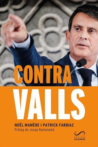 CONTRA VALLS | 9788417611071 | MAMÈRE, NOËL; FARBIAZ, PATRICK | Llibreria Drac - Llibreria d'Olot | Comprar llibres en català i castellà online