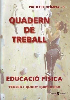 OLIMPIA 5. EDUCACIO FISICA. TERCER I QUART CURSOS. QUADERN DE TREBALL ESO | 9788476284384 | VV.AA. | Llibreria Drac - Llibreria d'Olot | Comprar llibres en català i castellà online