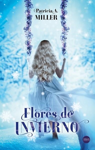 FLORES DE INVIERNO | 9788494819162 | A. MILLER, PATRICIA | Llibreria Drac - Llibreria d'Olot | Comprar llibres en català i castellà online