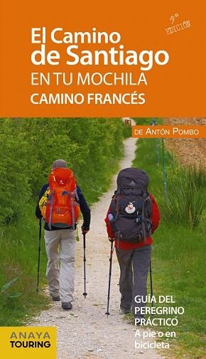 CAMINO DE SANTIAGO EN TU MOCHILA, EL. CAMINO FRANCÉS | 9788491580997 | POMBO RODRÍGUEZ, ANTÓN | Llibreria Drac - Llibreria d'Olot | Comprar llibres en català i castellà online