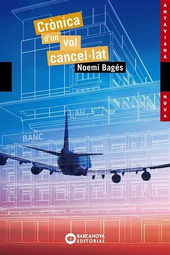 CRONICA D'UN VOL CANCEL·LAT | 9788448947781 | BAGÉS, NOEMI | Llibreria Drac - Llibreria d'Olot | Comprar llibres en català i castellà online