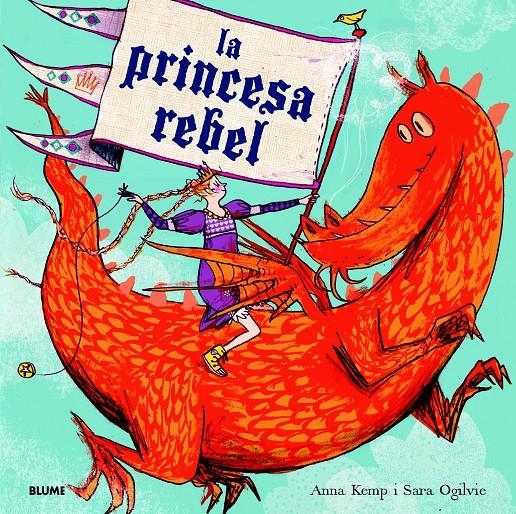 PRINCESA REBEL, LA | 9788498017052 | KEMP, ANNA/OGILVIE, SARA | Llibreria Drac - Llibreria d'Olot | Comprar llibres en català i castellà online