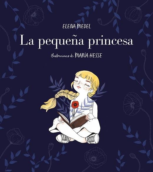 PEQUEÑA PRINCESA, LA | 9788417460570 | MEDEL, ELENA; HESSE, MARÍA | Llibreria Drac - Llibreria d'Olot | Comprar llibres en català i castellà online