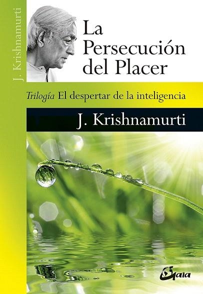 PERSECUCIÓN DEL PLACER, LA | 9788484457800 | KRISHNAMURTI, JIDDU | Llibreria Drac - Llibreria d'Olot | Comprar llibres en català i castellà online