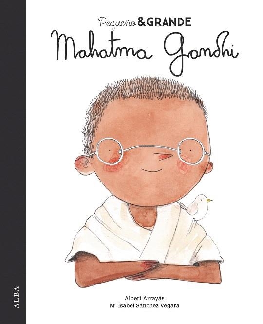 PEQUEÑO & GRANDE MAHATMA GANDHI | 9788490655221 | SÁNCHEZ, Mª ISABEL | Llibreria Drac - Llibreria d'Olot | Comprar llibres en català i castellà online