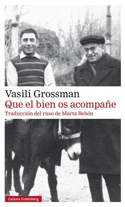 QUE EL BIEN OS ACOMPAÑE | 9788417747299 | GROSSMAN, VASILI | Llibreria Drac - Librería de Olot | Comprar libros en catalán y castellano online