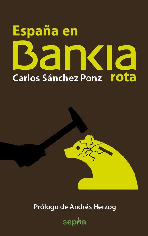 ESPAÑA EN BANKIA ROTA | 9788415819981 | SÁNCHEZ, CARLOS | Llibreria Drac - Librería de Olot | Comprar libros en catalán y castellano online