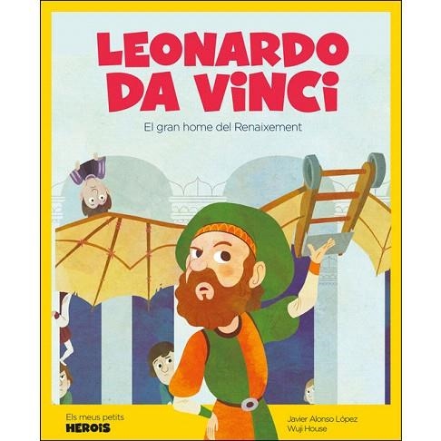 LEONARDO DA VINCI (ELS MEUS PETITS HEROIS) | 9788417822156 | ALONSO, JAVIER | Llibreria Drac - Llibreria d'Olot | Comprar llibres en català i castellà online