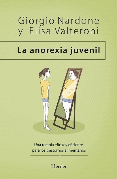 ANOREXIA JUVENIL, LA | 9788425442032 | NARDONE, GIORGIO; VALTERONI, ELISA | Llibreria Drac - Llibreria d'Olot | Comprar llibres en català i castellà online