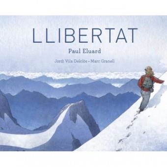 LLIBERTAT | 9788415315582 | ELUARD, PAU; VILA DELCLÓS, JORDI | Llibreria Drac - Llibreria d'Olot | Comprar llibres en català i castellà online