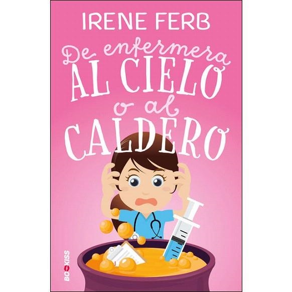 DE ENFERMERA AL CIELO O AL CALDERO | 9788417361518 | FERB, IRENE | Llibreria Drac - Llibreria d'Olot | Comprar llibres en català i castellà online