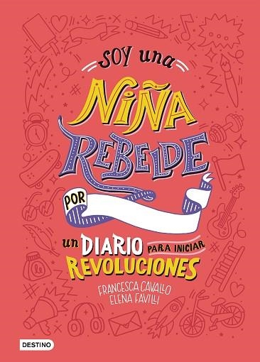 SOY UNA NIÑA REBELDE. UN DIARIO PARA INICIAR REVOLUCIONES | 9788408205463 | FAVILLI, ELENA; CAVALLO, FRANCESCA | Llibreria Drac - Llibreria d'Olot | Comprar llibres en català i castellà online