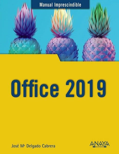 OFFICE 2019 (MANUAL IMPRESCINDIBLE) | 9788441540996 | DELGADO, JOSE MARÍA | Llibreria Drac - Llibreria d'Olot | Comprar llibres en català i castellà online