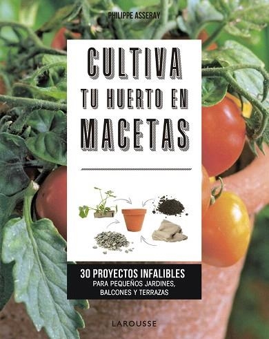 CULTIVA TU HUERTO EN MACETAS | 9788417720032 | ASSERAY, PHILIPPE | Llibreria Drac - Llibreria d'Olot | Comprar llibres en català i castellà online