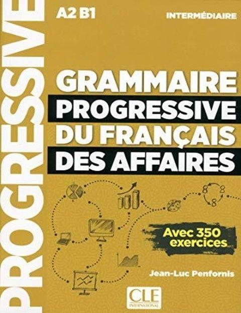 GRAMMAIRE PROGRESSIVE DU FRANÇAIS DES AFFAIRES A2 B1INTERMEDIAIRE | 9782090384437 | PENFORNIS, JEAN LUC | Llibreria Drac - Llibreria d'Olot | Comprar llibres en català i castellà online