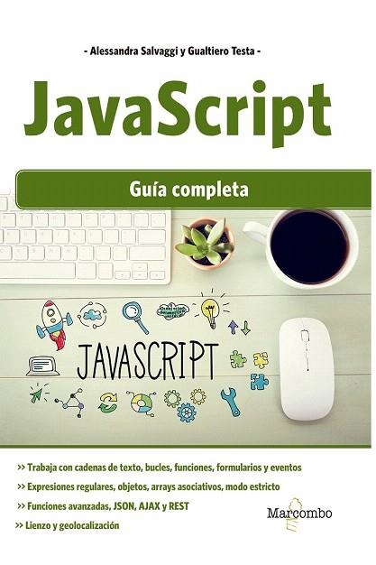 JAVASCRIPT  GUÍA COMPLETA | 9788426726940 | SALVAGGIO, ALESSANDRA; TESTA, GUALTIERO | Llibreria Drac - Librería de Olot | Comprar libros en catalán y castellano online