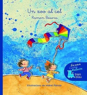 UN ZOO AL CEL (TREN BLAU LLIGADA) | 9788468340296 | BESORA, RAMÓN | Llibreria Drac - Llibreria d'Olot | Comprar llibres en català i castellà online