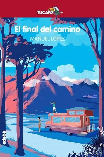 FINAL DEL CAMINO, EL (TUCAN ROJO 14) | 9788468340975 | LÓPEZ, MANUEL | Llibreria Drac - Llibreria d'Olot | Comprar llibres en català i castellà online