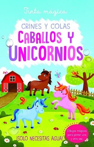 CRINES Y COLAS CABALLOS Y UNICORNIOS (TINTA MAGICA) | 9788468340715 | COOPER, JENNY | Llibreria Drac - Llibreria d'Olot | Comprar llibres en català i castellà online