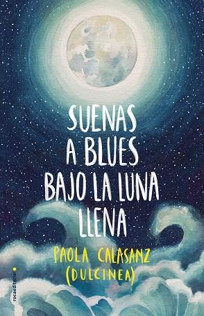 SUENAS A BLUES BAJO LA LUNA LLENA | 9788417305789 | DULCINEA | Llibreria Drac - Llibreria d'Olot | Comprar llibres en català i castellà online