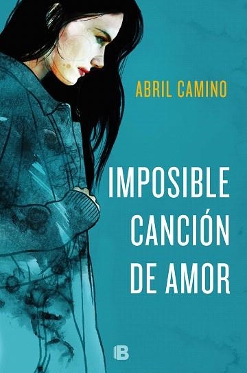 IMPOSIBLE CANCION DE AMOR | 9788466665650 | CAMINO, ABRIL | Llibreria Drac - Llibreria d'Olot | Comprar llibres en català i castellà online