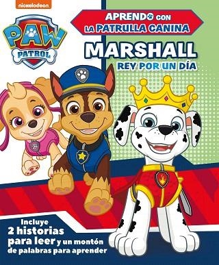 MARSHALL, REY POR UN DÍA (PAW PATROL | PATRULLA CANINA) | 9788448851811 | NICKELODEON | Llibreria Drac - Llibreria d'Olot | Comprar llibres en català i castellà online