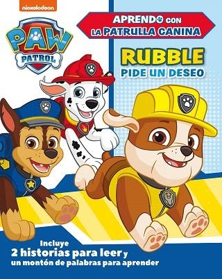 RUBBLE PIDE UN DESEO (PAW PATROL | PATRULLA CANINA) | 9788448851842 | NICKELODEON | Llibreria Drac - Llibreria d'Olot | Comprar llibres en català i castellà online