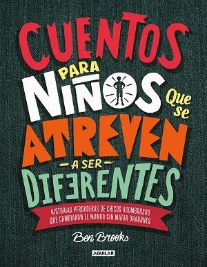 CUENTOS PARA NIÑOS QUE SE ATREVEN A SER DIFERENTES | 9786073169363 | BROOKS, BEN | Llibreria Drac - Llibreria d'Olot | Comprar llibres en català i castellà online