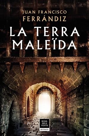 TERRA MALEÏDA, LA | 9788417444617 | FERRÁNDIZ, JUAN FRANCISCO | Llibreria Drac - Llibreria d'Olot | Comprar llibres en català i castellà online