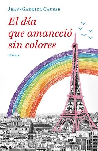 DIA QUE AMANECIO SIN COLORES, EL | 9788425357251 | CAUSSE, JEAN-GABRIEL | Llibreria Drac - Llibreria d'Olot | Comprar llibres en català i castellà online