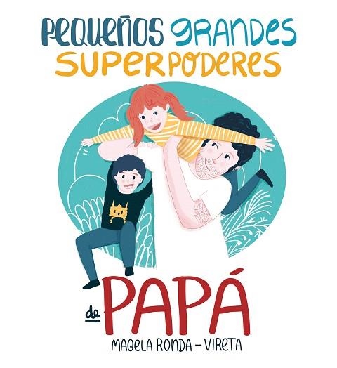 PEQUEÑOS GRANDES SUPERPODERES DE PAPÁ | 9788417424374 | RONDA, MAGELA | Llibreria Drac - Llibreria d'Olot | Comprar llibres en català i castellà online