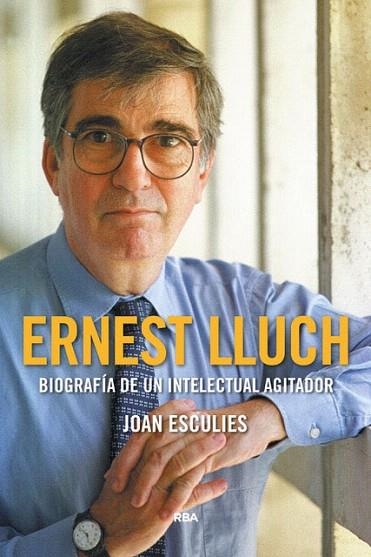 ERNEST LLUCH (PREMIO GAZIEL 2018) | 9788491871903 | ESCULIES, JOAN | Llibreria Drac - Llibreria d'Olot | Comprar llibres en català i castellà online