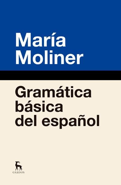 GRAMÁTICA BÁSICA DEL ESPAÑOL | 9788424936853 | MOLINER, MARIA | Llibreria Drac - Llibreria d'Olot | Comprar llibres en català i castellà online