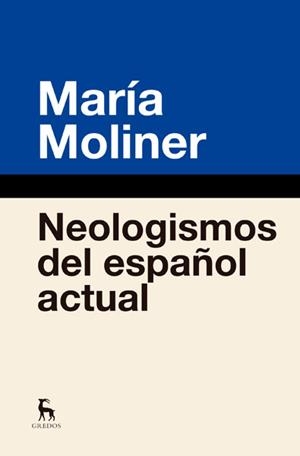 NEOLOGISMOS DEL ESPAÑOL ACTUAL | 9788424936860 | MOLINER, MARIA | Llibreria Drac - Llibreria d'Olot | Comprar llibres en català i castellà online