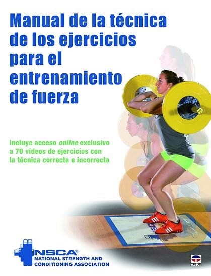 MANUAL DE LA TÉCNICA DE LOS EJERCICIOS PARA EL ENTRENAMIENTO DE FUERZA | 9788416676613 | NATIONAL STRENGHT AND CONDITIONING ASSOCIATION | Llibreria Drac - Llibreria d'Olot | Comprar llibres en català i castellà online