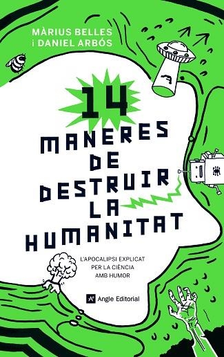 14 MANERES DE DESTRUIR LA HUMANITAT | 9788417214630 | BELLES, MÀRIUS;  ARBÓS, DANIEL | Llibreria Drac - Llibreria d'Olot | Comprar llibres en català i castellà online