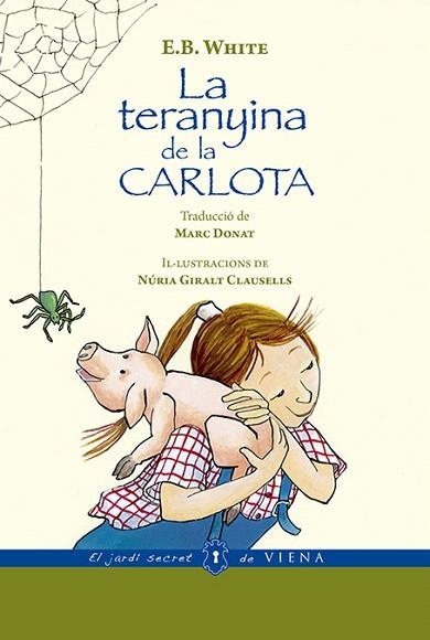 TERANYINA DE LA CARLOTA, LA (JARDI SECRET 13) | 9788494978418 | WHITE, ELWYN BROOKS | Llibreria Drac - Llibreria d'Olot | Comprar llibres en català i castellà online