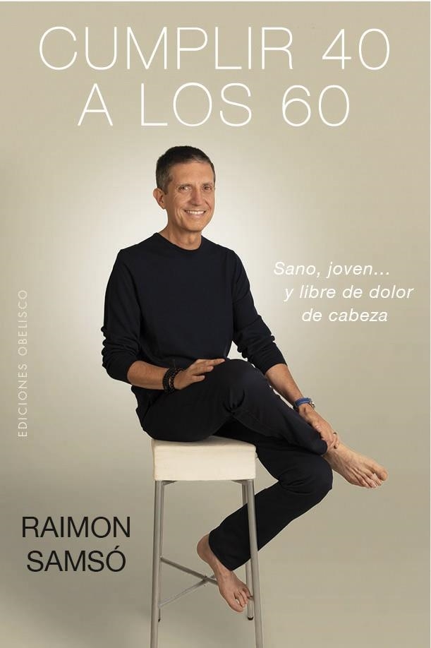 CUMPLIR 40 A LOS 60 | 9788491114147 | SAMSÓ, RAIMON | Llibreria Drac - Llibreria d'Olot | Comprar llibres en català i castellà online