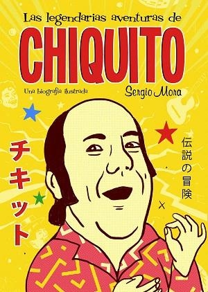 LEGENDARIAS AVENTURAS DE CHIQUITO, LAS | 9788499987231 | MORA, SERGIO | Llibreria Drac - Llibreria d'Olot | Comprar llibres en català i castellà online