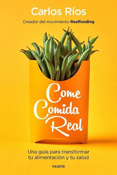 COME COMIDA REAL | 9788449335617 | RÍOS, CARLOS | Llibreria Drac - Llibreria d'Olot | Comprar llibres en català i castellà online