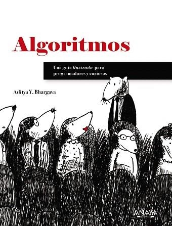 ALGORITMOS. GUÍA ILUSTRADA PARA PROGRAMADORES Y CURIOSOS | 9788441540989 | BHARGAVA, ADITYA Y. | Llibreria Drac - Llibreria d'Olot | Comprar llibres en català i castellà online