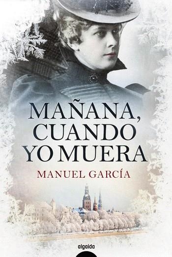 MAÑANA, CUANDO YO MUERA | 9788491890713 | GARCÍA, MANUEL | Llibreria Drac - Llibreria d'Olot | Comprar llibres en català i castellà online