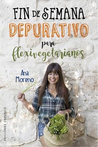 FIN DE SEMANA DEPURATIVO PARA FLEXIVEGETARIANOS | 9788491114154 | MORENO, ANA BEATRIZ | Llibreria Drac - Llibreria d'Olot | Comprar llibres en català i castellà online