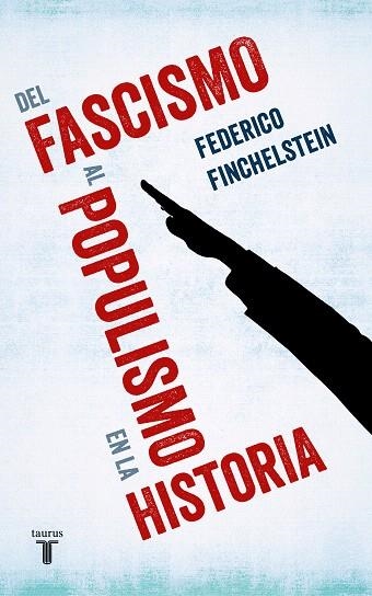 DEL FASCISMO AL POPULISMO EN LA HISTORIA | 9788430622009 | FINCHELSTEIN, FEDERICO | Llibreria Drac - Llibreria d'Olot | Comprar llibres en català i castellà online