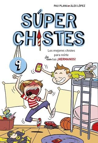 MEJORES CHISTES PARA REIRTE DE TUS HERMANOS, LOS (SÚPER CHISTES 9) | 9788417460709 | PLANA, PAU | Llibreria Drac - Llibreria d'Olot | Comprar llibres en català i castellà online